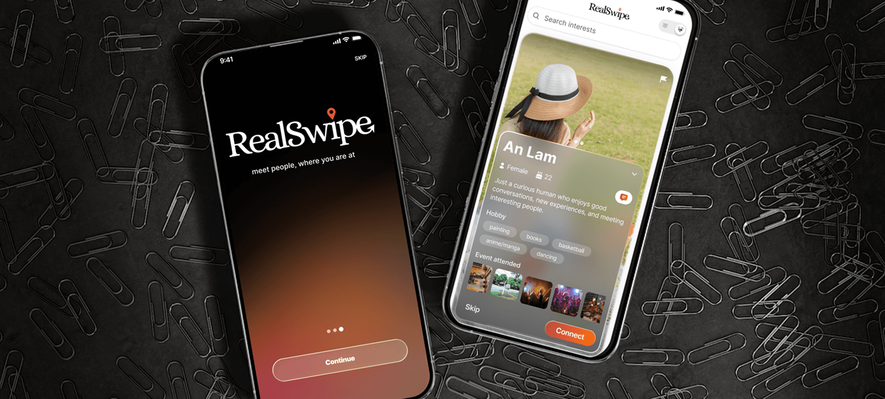 Two phones on a table scattered with paperclips: one showing the RealSwipe splash screen 'meet people, where you are at', the other showing An Lam's profile card with Connect and Skip actions